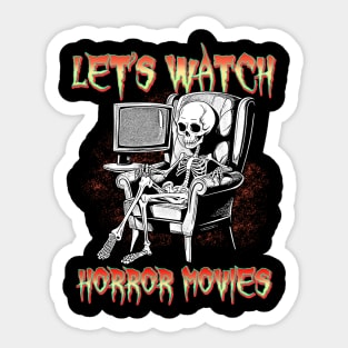 Let's Watch Scary Horror Movies Sticker